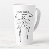 Wees geen Oosik Latte Mok (Rechterhoek)