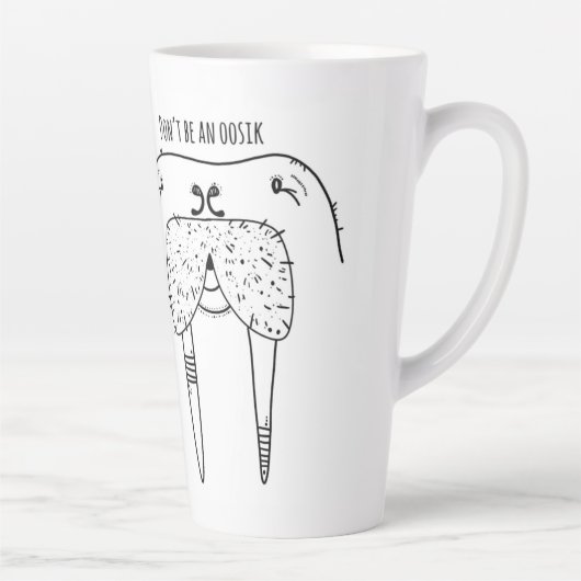 Wees geen Oosik Latte Mok (Rechts)