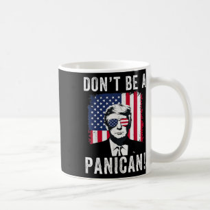 Wees geen Panicaans President Trump Gezegde Funny Koffiemok