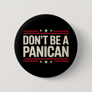 Wees geen PANICAN Paniek Grappig Trump Ronde Button 5,7 Cm