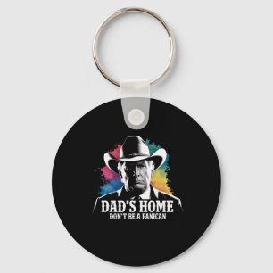 Wees geen Panican Trump Cowboy Dad Vaderdag U Sleutelhanger