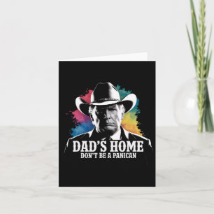 Wees geen Panican Trump Cowboy Vader Vaderdag U Kaart