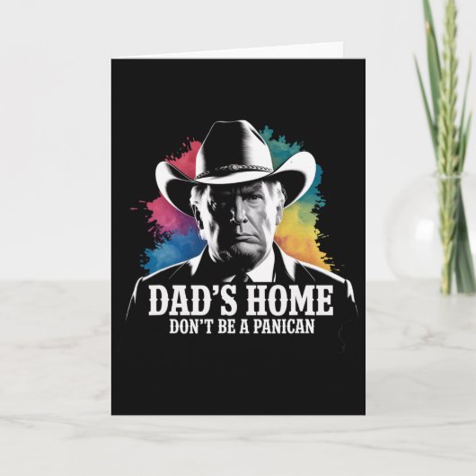 Wees Geen Panikmaker Trump Cowboy Vader Vaderdag U Kaart (Voorkant)