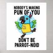 Wees geen parrot-noïde grappige vogel parrot pun poster (Voorkant)