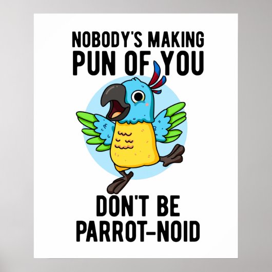 Wees geen parrot-noïde grappige vogel parrot pun poster (Voorkant)