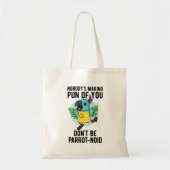 Wees geen parrot-noïde grappige vogel parrot pun tote bag (Voorkant)