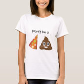 Wees geen partij pooper emoji T-shirt (Voorkant)
