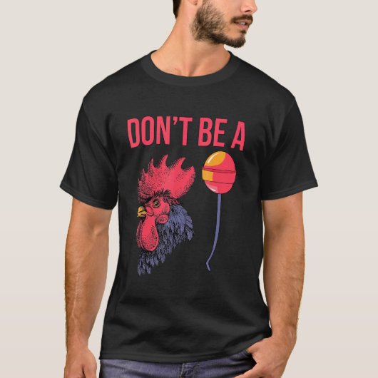 Wees geen pikker Kippen Vaderdag T-shirt (Voorkant)