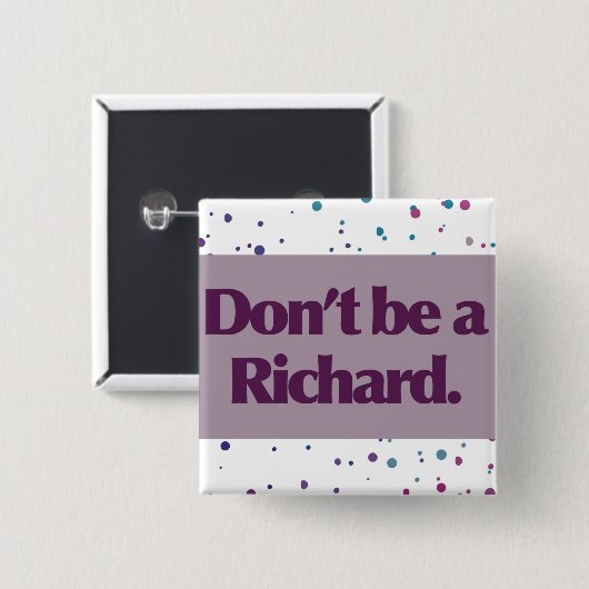 Wees geen Richard Button (Voorkant /achterkant)