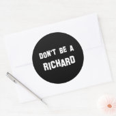 Wees geen Richard Ronde Sticker (Envelop)