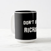 Wees geen Richard Tweekleurige Koffiemok (Voorkant links)