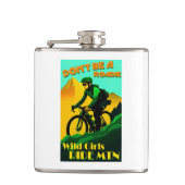 Wees geen roadie wild meisjes rijden mountainbikes heupfles (Voorkant)