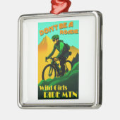 Wees geen roadie wild meisjes rijden mountainbikes metalen ornament (Links)