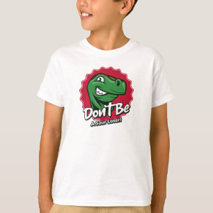 Wees geen Saur Verliezer Dinosaurus T-shirt