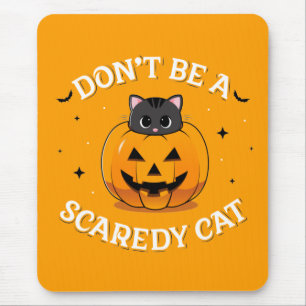 Wees geen Scaredy Cat Computer Mousepad Muismat