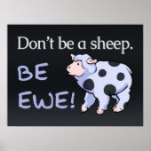 Wees geen schaap. Wees Ewe! Posters (Voorkant)