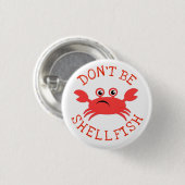 Wees geen schelpdieren ronde button 3,2 cm (Voorkant /achterkant)