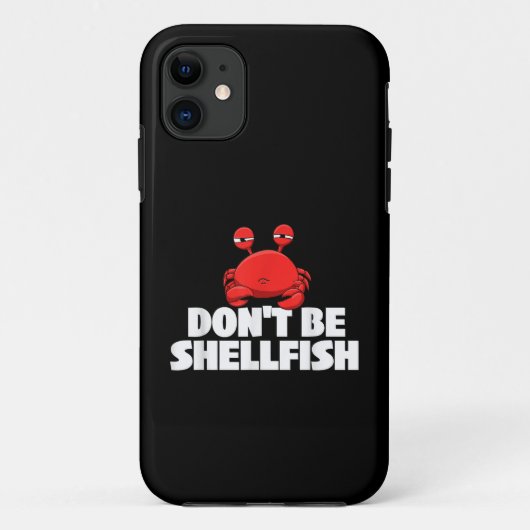 Wees geen schelpdieren schaaldier krab Dierenvrien Case-Mate iPhone Case (Achterkant)