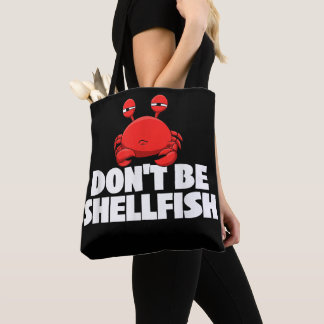 Wees geen schelpdieren schaaldier krab Dierenvrien Tote Bag