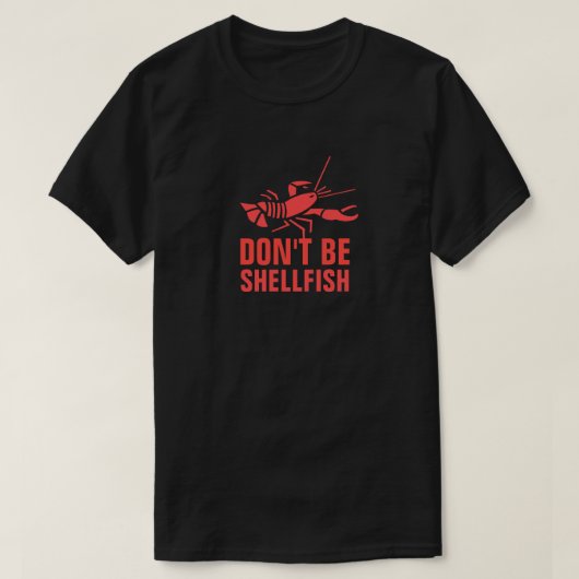 Wees geen schelpdieren t-shirt (Design voorkant)