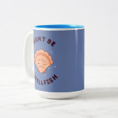 Wees geen schelpdieren tweekleurige koffiemok (Voorkant links)