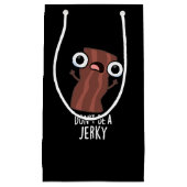 Wees geen schokkerige grappige voedselwoordspeling klein cadeauzakje (Voorkant)