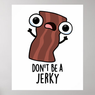 Wees geen schokkerige grappige voedselwoordspeling poster