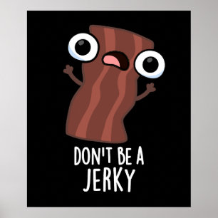 Wees geen schokkerige grappige voedselwoordspeling poster