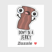 Wees geen schokkerige grappige voedselwoordspeling sticker (Vel)