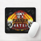Wees geen Skater Hater (Mousepad) Muismat (Met muis)