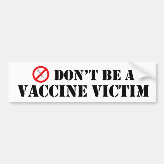Wees geen slachtoffer van het vaccin bumpersticker (Voorkant)