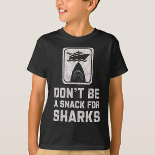 Wees geen snack voor haaien Grappige cruise bootto T-shirt