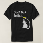 Wees geen Snitch T-shirt (Design voorkant)