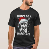 Wees geen Snowflake Santa Trump met lelijke kerst T-shirt (Voorkant)