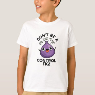 Wees geen stoute, grappige fruitpun t-shirt