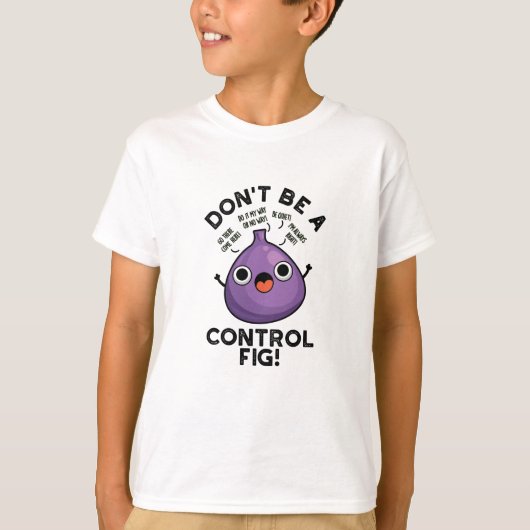 Wees geen stoute, grappige fruitpun t-shirt (Voorkant)