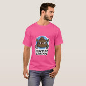 Wees geen suf grappige krab Poop Pun T-shirt (Voorkant volledig)