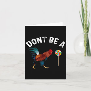 Wees Geen Sukkel Grappige Haan Vaderdag Cadeau Kaart