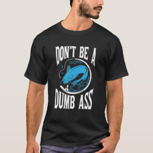 Wees geen sukkelaar die de zeebaars Vist T-shirt