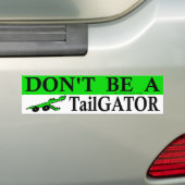 Wees geen TailGator! Bumpersticker (Op auto)