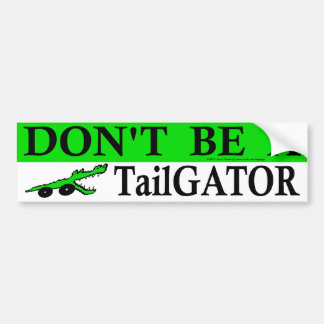 Wees geen TailGator! Bumpersticker
