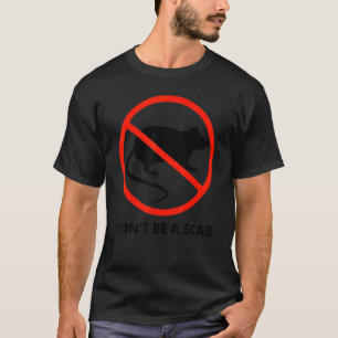 Wees geen taxi die arbeid verenigt voor het recht t-shirt
