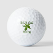 Wees geen toad, wees een kikker, Golfballen (Voorkant)