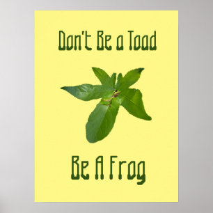 Wees geen toad, wees een kikker, Poster