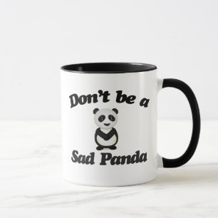 Wees geen trieste panda mok