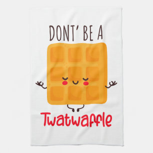 Wees geen twatwafel theedoek