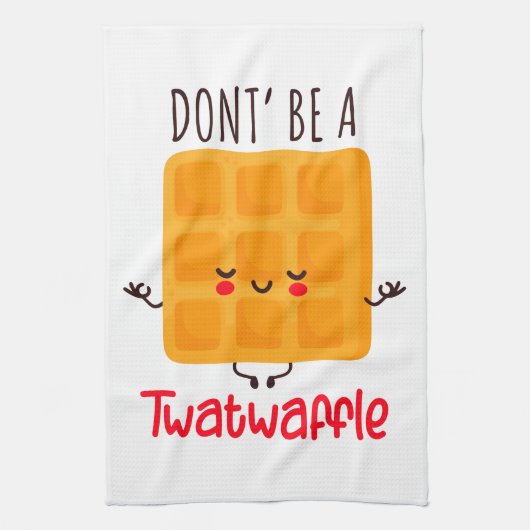 Wees geen twatwafel theedoek (Verticaal)
