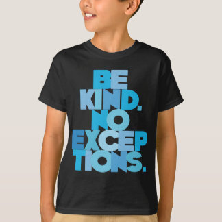 Wees geen uitzonderingen, aqua t-shirt