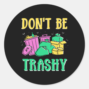 Wees geen vuile omgeving Earth Day Recycling Re Ronde Sticker