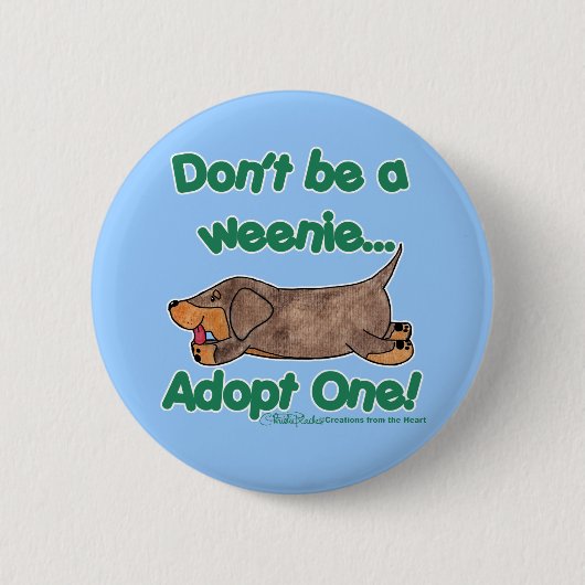 Wees geen Weenie! Ronde Button 5,7 Cm (Voorkant)